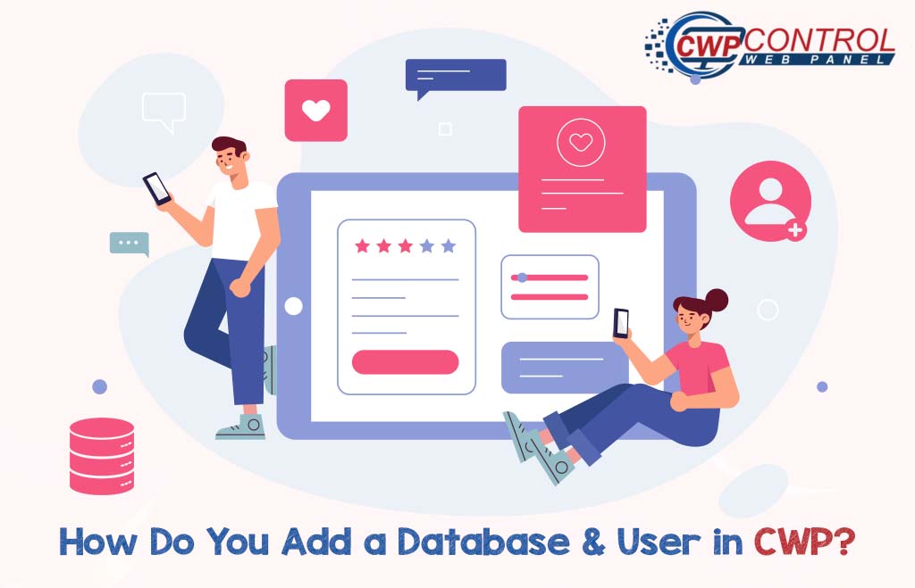 Add a database, user in the CWP Control panel [Steps]